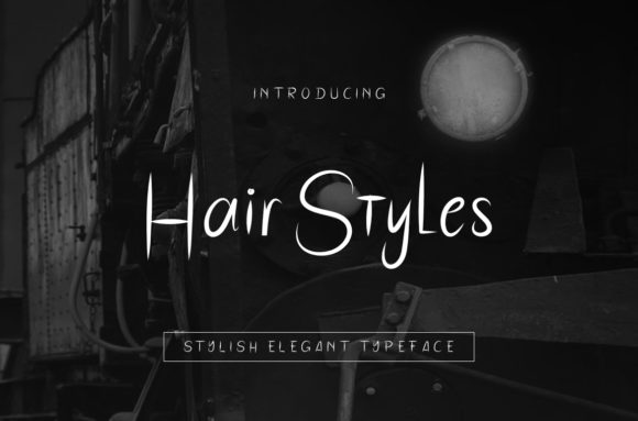 Hair Styles Font Review: A Raw Sans Serif for Bold Campaigns