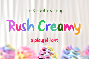 Rush Creamy: A Playful Sans Serif Font for Bold Campaigns